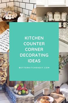 kitchen counter corner decorating ideas with text overlay that says kitchen counter corner decorating ideas