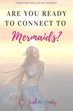 a mermaid sitting on top of a rock with the words are you ready to connect to mermaids?