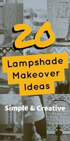 the cover of the book, 20 lampshade makeover ideas simple and creative