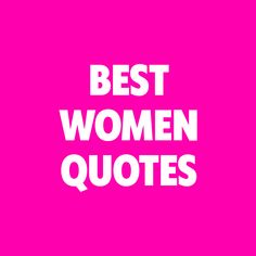 the words'best women quotes'are in white letters on a pink and purple background