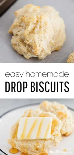 easy homemade drop biscuits with butter on top and the words, easy homemade drop biscuits