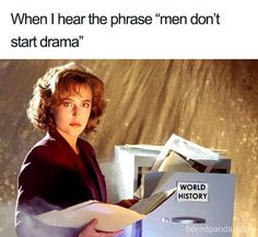 a woman holding a box with the words, when i hear the phrase men don't start drama