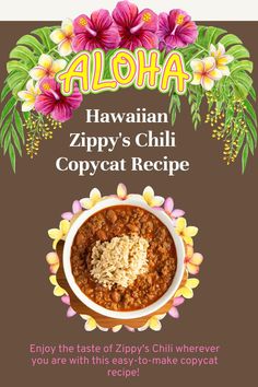 the flyer for aloha's hawaiian zippy's chili copycat recipe