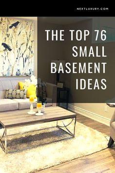 a living room filled with furniture and a large painting on the wall above it that says the top 76 small basement ideas