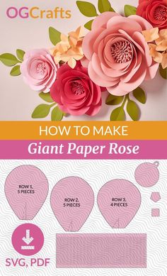 how to make giant paper roses with the instructions for making them in any size and color