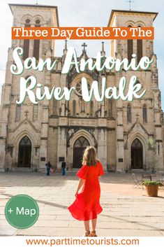 the san antonio river walk with text overlay that reads three day guide to the san antonio river walk