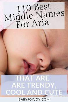 a baby sleeping with the title 10 best middle names for aria that are trendy, cool and cute