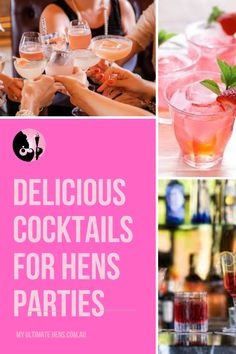 various cocktails and drinks with the words delicious cocktails for hens parties