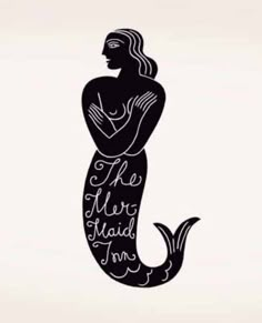 a black and white drawing of a mermaid with the words we are here hand written on it