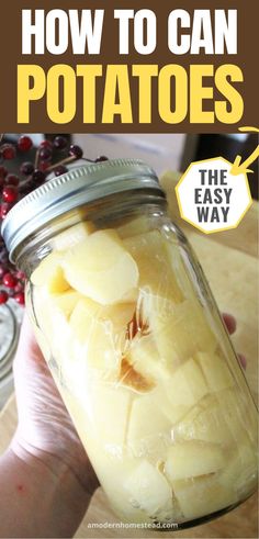 a mason jar filled with sliced apples and text overlay reads how to can potatoes the easy way