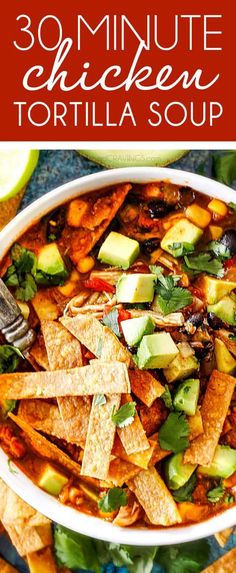 this 30 minute chicken tortilla soup is loaded with fresh vegetables, avocado and cilantro