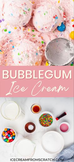 The top half has scoops of pink bubblegum ice cream swirled with colorful sprinkles and bubblegum pieces sitting on top. The bottom half has all the ingredients needed to make bubblegum ice cream laid out in bowls and measuring cups including milk, sugar, vanilla, salt, flavoring, sprinkles, and bubblegum Bubble Gum Ice Cream Ninja Creami, Sherbert Ice Cream Recipes, Bubble Gum Ice Cream Recipe, Bubblegum Flavored Desserts, Bubblegum Ice Cream Recipe, Homemade Ice Cream Flavor Ideas, Unique Ice Cream Flavors Recipes, Ice Cream Recipes For Ice Cream Maker, Homemade Ice Cream Flavors