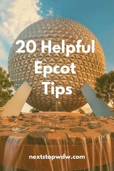 the top of epcott with text overlay that reads, 20 helpful epcott tips