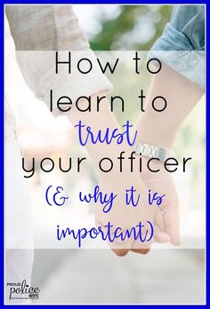 two people holding hands with the words how to learn to trust your officer and why it is important