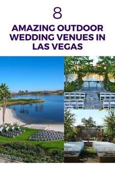 an outdoor wedding venue in las vegas, with the title 8 amazing outdoor wedding venues in las vegas