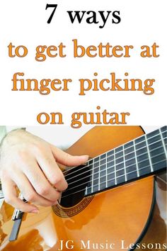 a person playing an ukulele with the text 7 ways to get better at finger picking on guitar