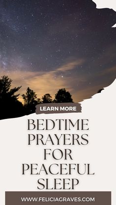 the words bedtime prayers for peaceful sleep are in front of a night sky with stars