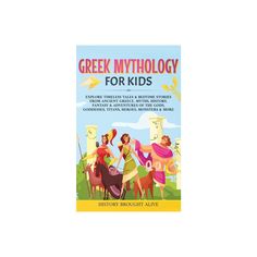 the book cover for greek mythology for kids