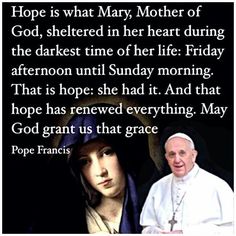 pope and mary mother of god, she is in her heart during the darkest time of her life friday afternoon