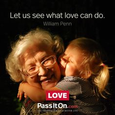 an older woman holding a small child in her arms with the words, let us see what love can do