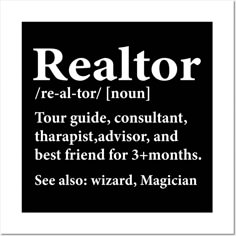 a black and white poster with the words realtor on it's back side