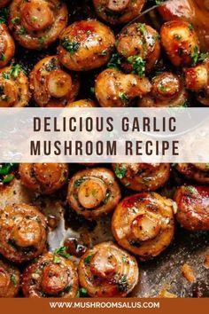 delicious garlic mushroom recipe with text overlay