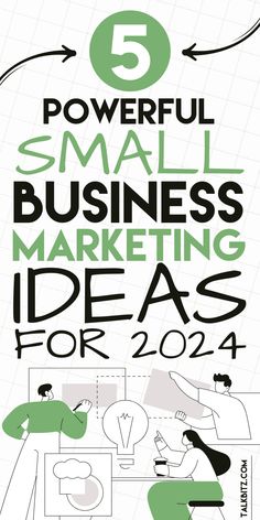 the 5 powerful small business marketing ideas for 2014 infographical poster by @ creativemarketers