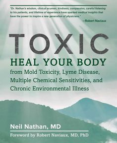 Free 2-day shipping on qualified orders over $35. Buy Toxic : Heal Your Body from Mold Toxicity, Lyme Disease, Multiple Chemical Sensitivities, and Chronic Environmental Illness (Paperback) at Walmart.com Mold Toxicity, Multiple Chemical Sensitivity, Mast Cell Activation, Toxic Mold, Mold Exposure, Mast Cell Activation Syndrome, Black Mold, Mast Cell, Integrative Medicine