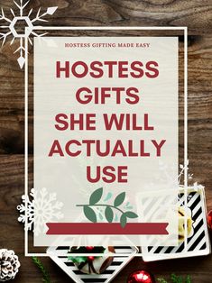 a sign that says hostess gifts she will actually use