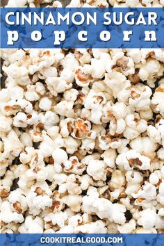 a close up view of cinnamon sugar popcorn with text overlay that reads, how to make cinnamon sugar popcorn