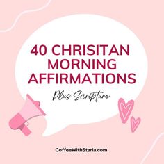 a pink background with the words 40 christian morning affirmationss plus septure