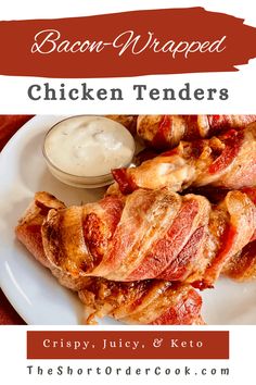 bacon wrapped chicken tenders on a white plate with ranch dressing in the background and text overlay