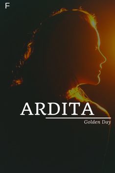 a woman with her head turned to the side and text reading ardita golden day