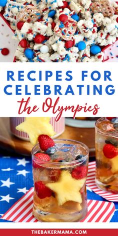 red, white and blue desserts with the words recipes for celebrating the olympics on them