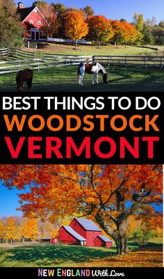 two pictures with the words best things to do in woodstock vermont, new england usa