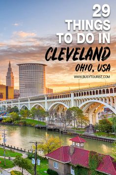 the city skyline with text overlay that reads 29 things to do in cleveland, ohio