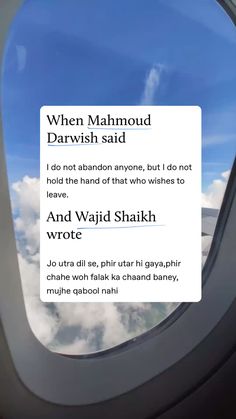 an airplane window with the words, when mahmoud dawish said i don't abandon anyone, but i do not hold the hand or that who wishes to leave