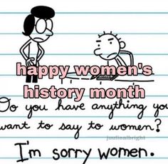 a cartoon drawing of two women talking to each other with the caption happy women's history month do you have anything you want to say?