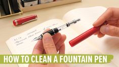 a person holding a pen in their hand and writing on a notebook with the words how to clean a fountain pen