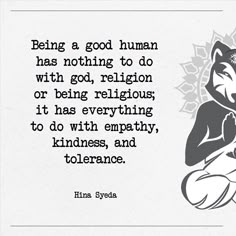 an image of a wolf with the quote being a good human has nothing to do with god