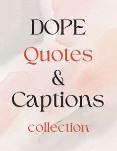 the cover of dope quotes and captions collection