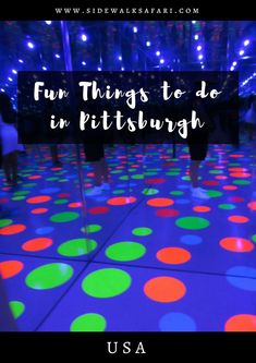 people standing on a floor with the words fun things to do in pittsburgh, usa