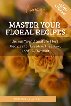 Discover all the time and money saving benefits of Floral Recipes! Just like a food recipe includes a quantity of certain ingredients, a floral recipe is an account of each stem, vessel, and material that went into making a floral arrangement. Developing your own signature floral design recipe collection gives you a functional flower library that can be the foundation of any flower proposal, offering, or quote. Flower Proposal, Flower Library, Creative Freedom