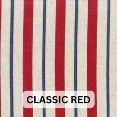 a red, white and blue striped fabric with the word classic red on it's bottom corner