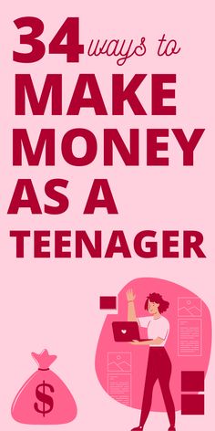 a pink poster with the words, how to make money as a teenager