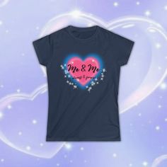 Heart Tee Shirt, Activities For Girls, Slogan Shirts, Love Graphic, I Love Me