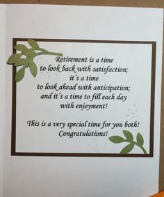 a greeting card with the words retirement is a time to look back until satisfaction, it's a time to look ahead with anticipation and it's full each day