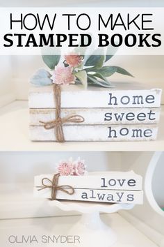 how to make stamped books for home sweet home and love alwayss by olma synder