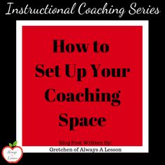 an instructional coaching book with the title how to set up your coaching space