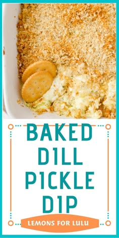 baked dill pickle dip recipe with lemons for luu on the side